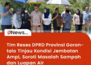 Tim Reses DPRD Provinsi Gorontalo Tinjau Kondisi Jembatan Ampi, Soroti Masalah Sampah dan Luapan Air
