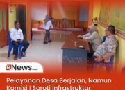 Pelayanan Desa Berjalan, Namun Komisi I Soroti Infrastruktur Motinelo