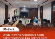 DPRD Provinsi Gorontalo Akan Rekrut Delapan Tim Pakar Lewat Seleksi Transparan