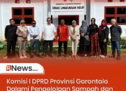 Komisi I DPRD Provinsi Gorontalo Dalami Pengelolaan Sampah dan Isu Lingkungan di Pohuwato