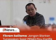 Fikram Salilama: Jangan Biarkan Tunggakan Sopir PENAS Picu Konflik Sosial