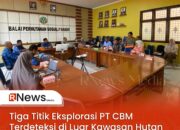 Tiga Titik Eksplorasi PT CBM Terdeteksi di Luar Kawasan Hutan Sosial